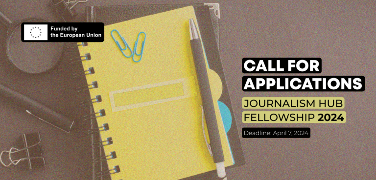 CALL FOR APPLICATIONS: JOURNALISM HUB FELLOWSHIP 2024