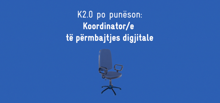 K2.0 po punëson: Koordinator/e të përmbajtjes digjitale