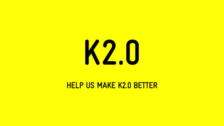 Help us make K2.0 better for you